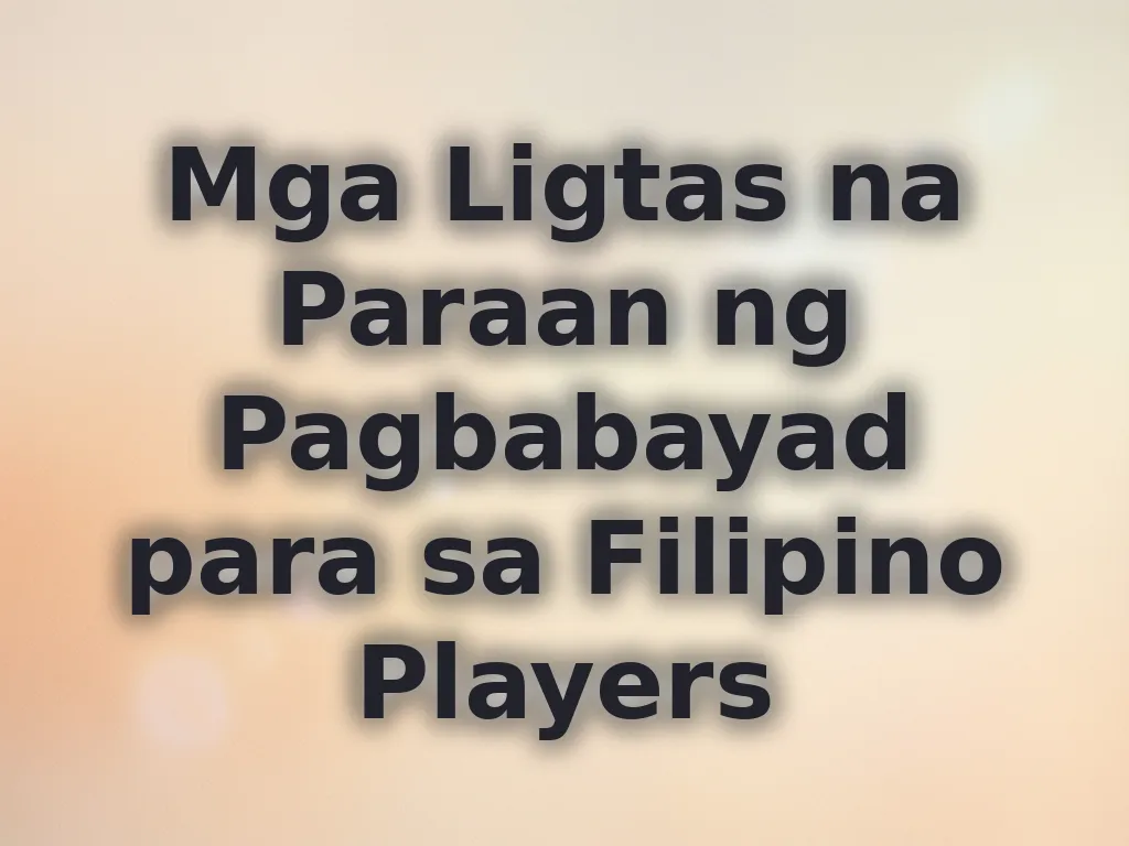 Ligtas na payment methods